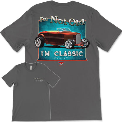 I'm Not Old, I'm Classic! '32 Ford Roadster Bella+Canvas Unisex Short-Sleeve T-Shirt (Back Design)