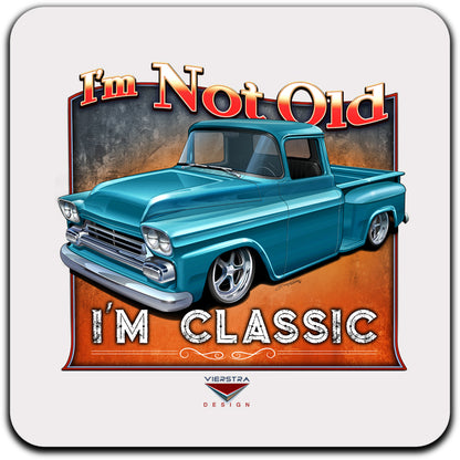 I’m Not Old, I’m Classic! ’58 Chevy Truck Drink Coaster