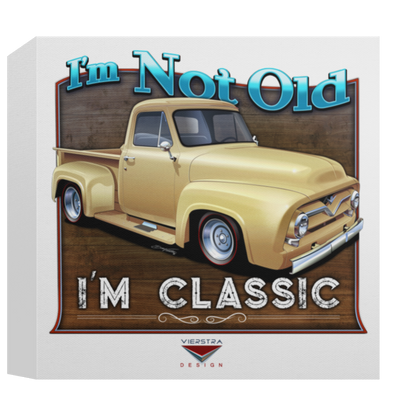 "I'm Not Old, I'm Classic" ’55 Ford Truck Wall Canvas Art, Deluxe Square Canvas 1.5in Frame