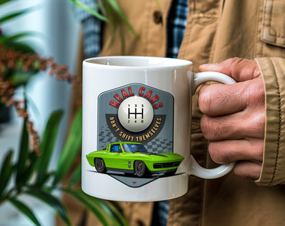 Real Cars Don’t Shift Themselves! ’63 Chevy Corvette Mug