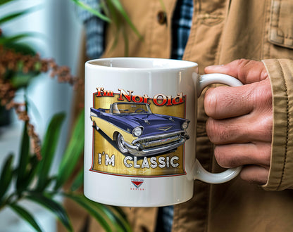 I’m Not Old, I’m Classic! ’57 Chevy Bel Air Mug